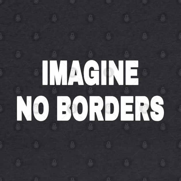 IMAGINE NO BORDERS - White - Back by SubversiveWare